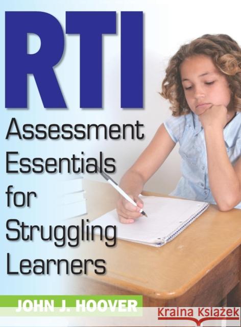 Rti Assessment Essentials for Struggling Learners Hoover, John J. 9781412969536 Corwin Press