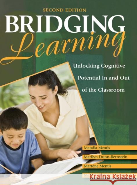 Bridging Learning: Unlocking Cognitive Potential in and Out of the Classroom Mentis, Mandia 9781412969949 Corwin Press