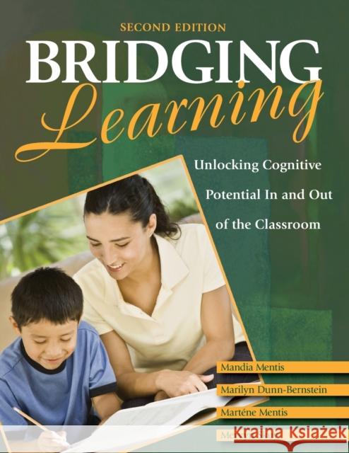 Bridging Learning: Unlocking Cognitive Potential in and Out of the Classroom Mentis, Mandia 9781412969956