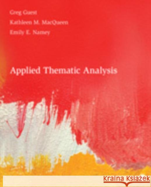 Applied Thematic Analysis Greg Guest Gregory (Greg) S. Guest Kathleen Macqueen 9781412971676