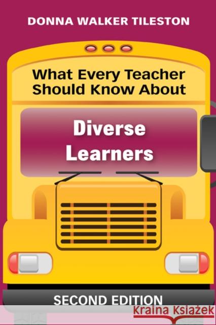 What Every Teacher Should Know about Diverse Learners Tileston, Donna E. Walker 9781412971751 0