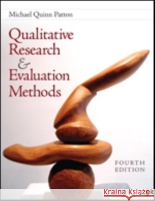 Qualitative Research & Evaluation Methods: Integrating Theory and Practice Michael Quinn Patton 9781412972123