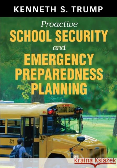 Proactive School Security and Emergency Preparedness Planning Kenneth Trump 9781412974318 0