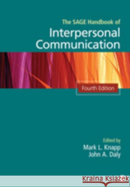 The Sage Handbook of Interpersonal Communication Knapp, Mark L. 9781412974745 0