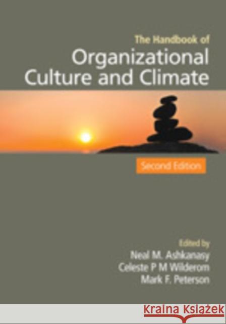 The Handbook of Organizational Culture and Climate Neal Ashkanasy 9781412974820 Sage Publications (CA)