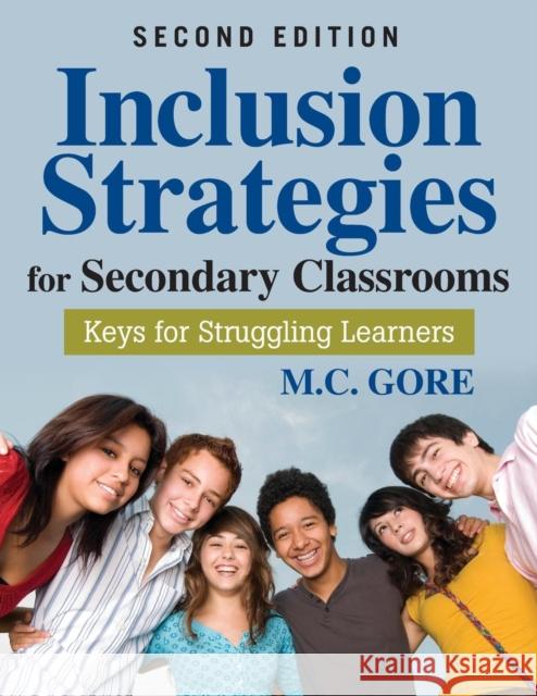 Inclusion Strategies for Secondary Classrooms: Keys for Struggling Learners Gore, Mildred C. 9781412975445 Corwin Press