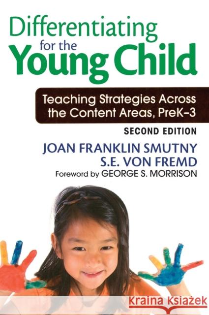 Differentiating for the Young Child: Teaching Strategies Across the Content Areas, PreK-3 Smutny, Joan F. 9781412975551 Corwin Press