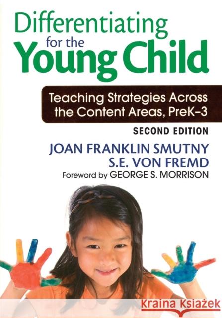 Differentiating for the Young Child: Teaching Strategies Across the Content Areas, PreK-3 Smutny, Joan F. 9781412975568 Corwin Press