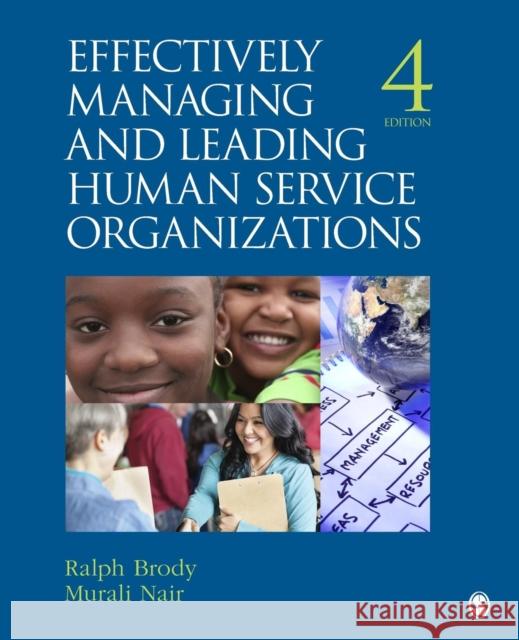 Effectively Managing and Leading Human Service Organizations Ralph Brody Steven Rose 9781412976459 Sage Publications (CA)