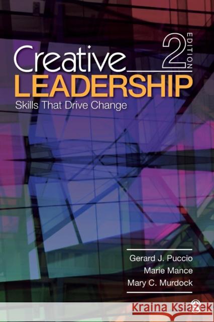 Creative Leadership: Skills That Drive Change Puccio, Gerard J. 9781412977579