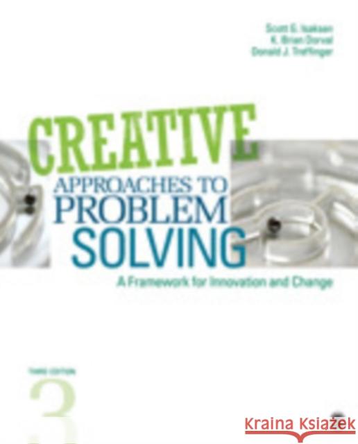 Creative Approaches to Problem Solving: A Framework for Innovation and Change Isaksen, Scott G. 9781412977739 Sage Publications (CA)