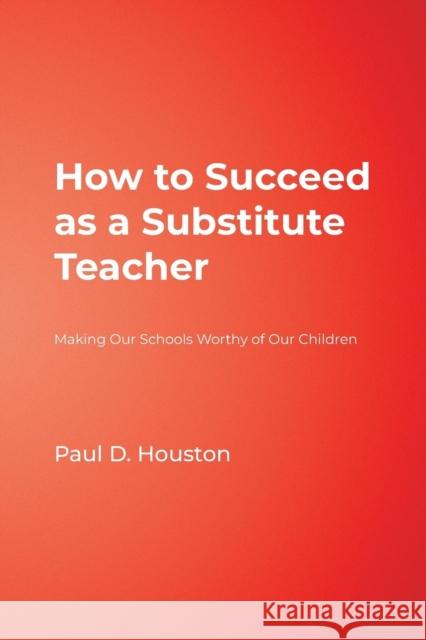 Giving Wings to Children's Dreams: Making Our Schools Worthy of Our Children Houston, Paul D. 9781412980357 0