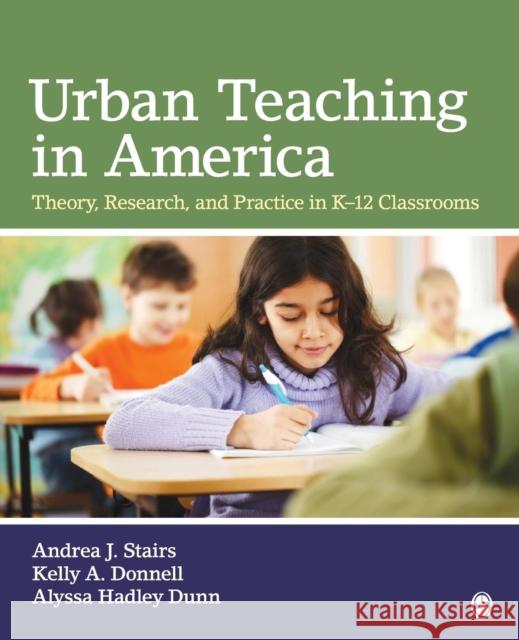 Urban Teaching in America: Theory, Research, and Practice in K-12 Classrooms Stairs 9781412980609 Sage Publications (CA)