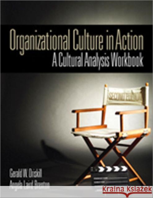 Organizational Culture in Action: A Cultural Analysis Workbook Driskill, Gerald W. 9781412981088 0