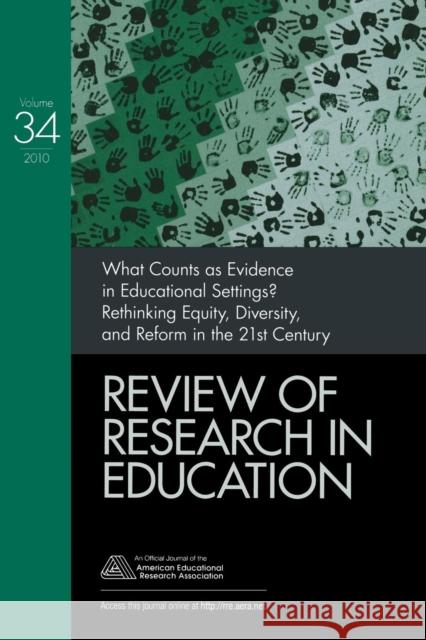 What Counts as Evidence in Educational Settings?: Rethinking Equity, Diversity, and Reform in the 21st Century Judith Green Gregory J. Kelly Allan Luke 9781412981910