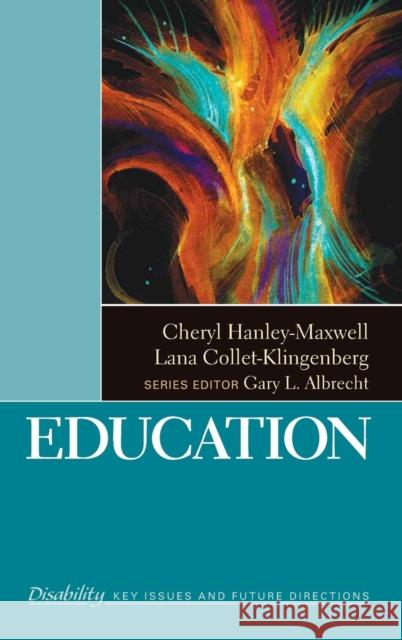 Education Cheryl Hanley-Maxwell Lana Collet-Klingenberg 9781412986908 Sage Publications (CA)