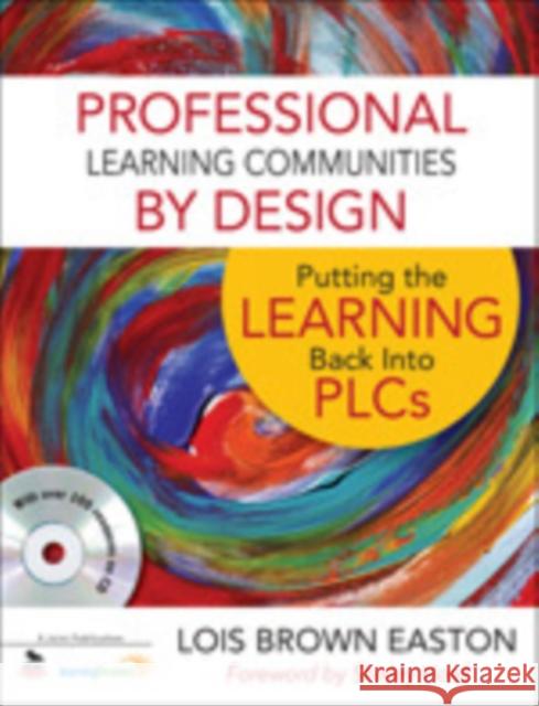 professional learning communities by design: putting the learning back into plcs  Easton, Lois E. Brown 9781412987110 Corwin Press