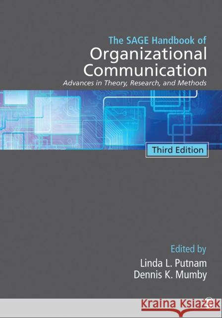 The Sage Handbook of Organizational Communication: Advances in Theory, Research, and Methods Putnam, Linda L. 9781412987721