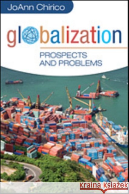Globalization: Prospects and Problems Chirico, Joann A. 9781412987974