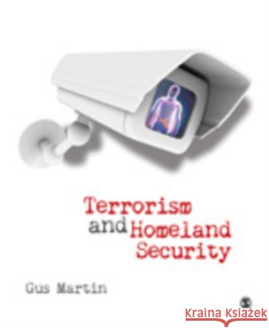 Terrorism and Homeland Security Gus Martin 9781412988025 0