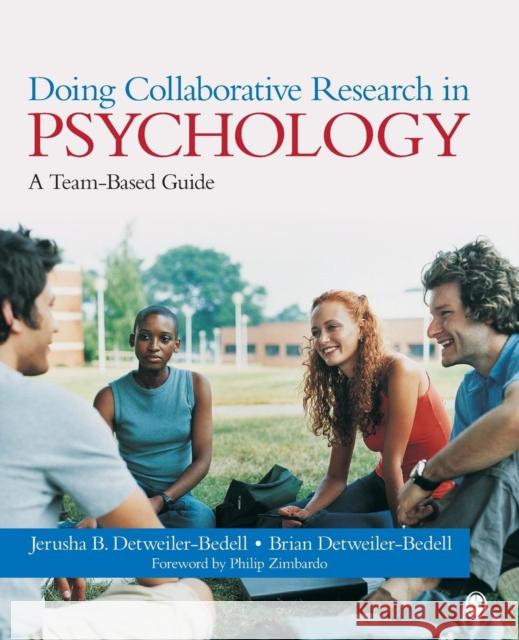 Doing Collaborative Research in Psychology: A Team-Based Guide Detweiler-Bedell, Jerusha B. 9781412988179 0