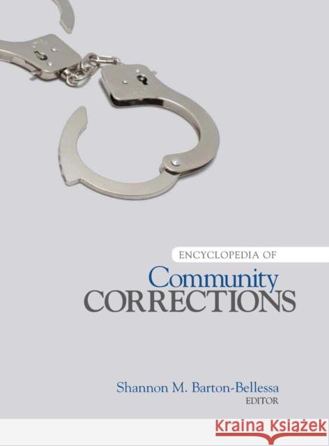 Encyclopedia of Community Corrections Shannon M. Barton-Bellessa 9781412990837 Sage Publications (CA)