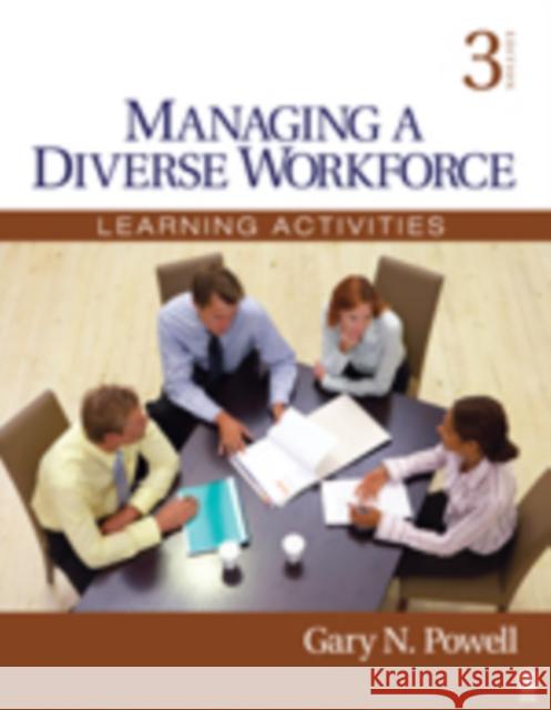 Managing a Diverse Workforce: Learning Activities Powell, Gary N. 9781412990929 Sage Publications (CA)