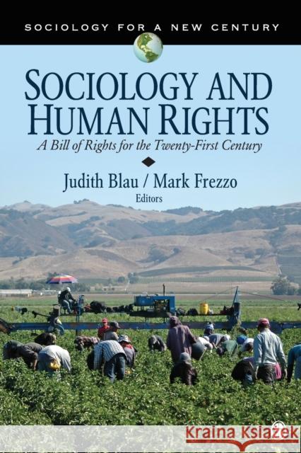 Sociology and Human Rights: A Bill of Rights for the Twenty-First Century Blau, Judith 9781412991384 Pine Forge Press