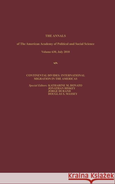 Continental Divides: International Migration in the Americas Katharine M. Donato Jonathan Hiskey Jorge Durand 9781412991865