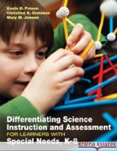 Differentiating Science Instruction and Assessment for Learners with Special Needs, K-8 Finson, Kevin D. 9781412993999 Corwin Press