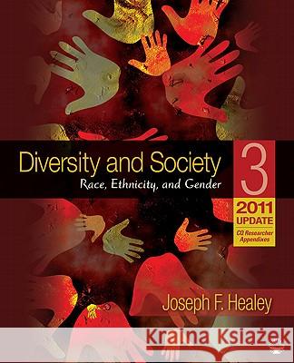 Diversity and Society: Race, Ethnicity, and Gender, 2011/2012 Update Healey, Joseph F. 9781412994330 Pine Forge Press