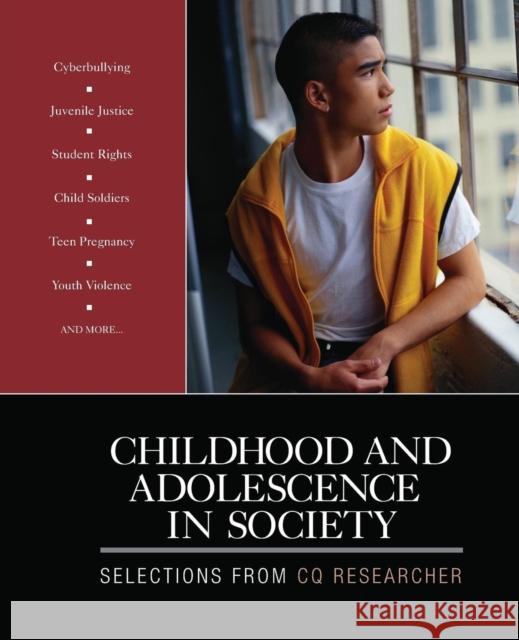 Childhood and Adolescence in Society: Selections From CQ Researcher Cq Researcher 9781412994347 Sage Publications (CA)