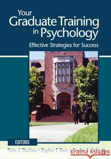 Your Graduate Training in Psychology: Effective Strategies for Success Giordano, Peter J. 9781412994934 Sage Publications (CA)