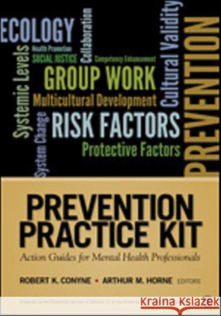 Prevention Practice Kit: Action Guides for Mental Health Professionals Conyne, Robert K. 9781412995078 Sage Publications (CA)