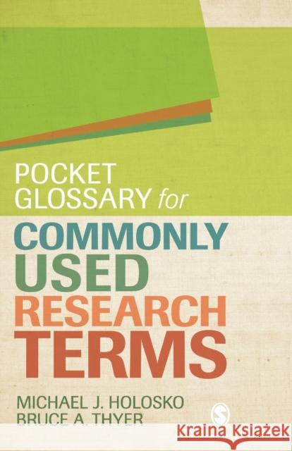 Pocket Glossary for Commonly Used Research Terms Michael J. Holosko Bruce Thyer 9781412995139 Sage Publications (CA)