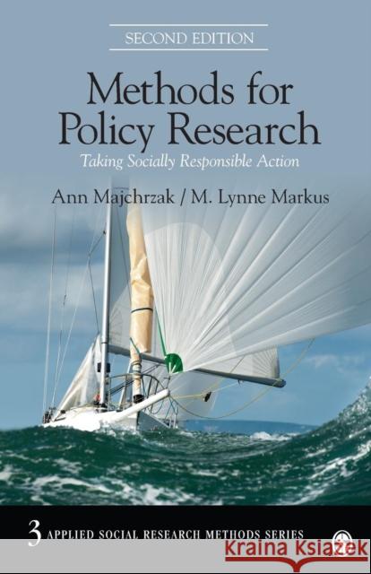 Methods for Policy Research: Taking Socially Responsible Action Majchrzak, Ann 9781412997805