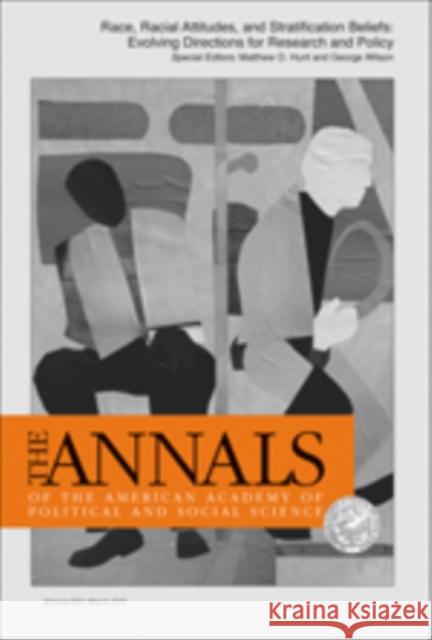 Race, Racial Attitudes and Stratification Beliefs George Wilson Matthew O. Hunt 9781412999076 Sage Publications (CA)