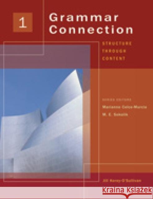 Grammar Connection 1: Structure Through Content Makishi, Cynthia 9781413008302 Heinle & Heinle Publishers