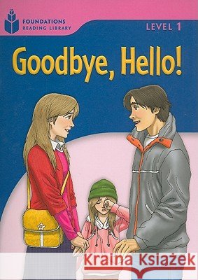 Goodbye, Hello: Foundations Reading Library 1 Waring, Rob 9781413027617