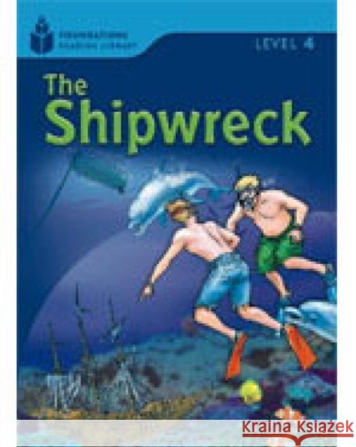 The Shipwreck: Foundations Reading Library 4 Rob Waring 9781413027969