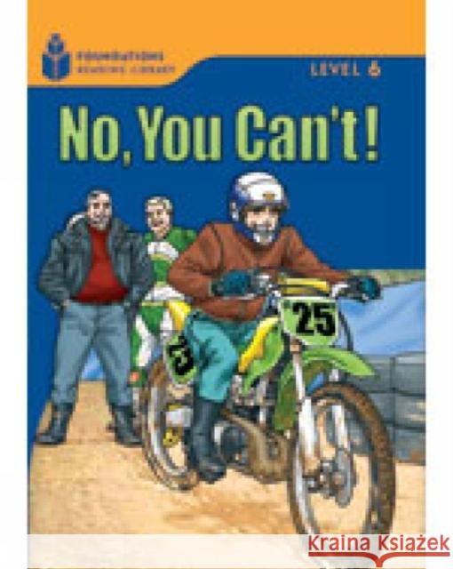 No, You Can't!: Foundations Reading Library 6 Waring, Rob 9781413028331