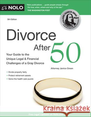 Divorce After 50: Your Guide to the Unique Legal and Financial Challenges  9781413329551 NOLO