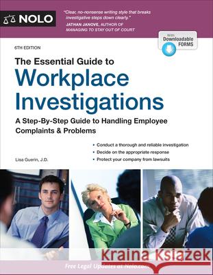 The Essential Guide to Workplace Investigations: A Step-By-Step Guide to Handling Employee Complaints & Problems  9781413329612 NOLO