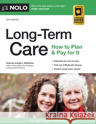 Long-Term Care: How to Plan & Pay for It  9781413330014 NOLO