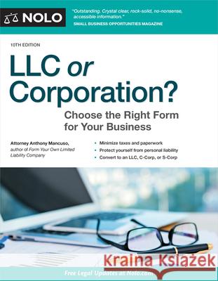 LLC or Corporation?: Choose the Right Form for Your Business  9781413330205 NOLO