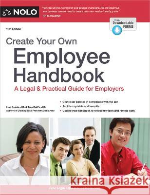 Create Your Own Employee Handbook: A Legal & Practical Guide for Employers Lisa Guerin Amy Delpo 9781413330755 NOLO