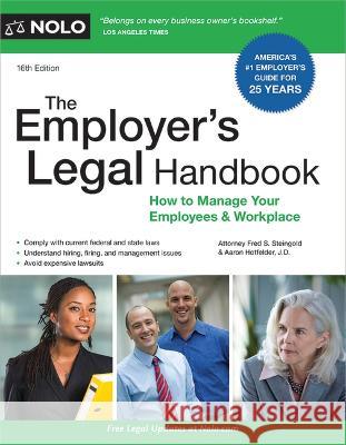 The Employer's Legal Handbook: How to Manage Your Employees & Workplace Aaron Hotfelder 9781413330915 NOLO