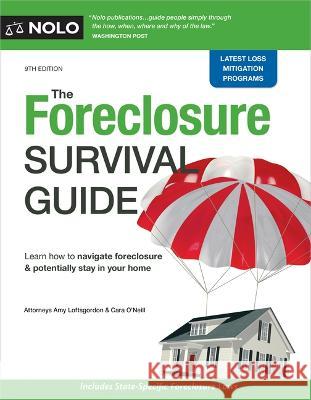 The Foreclosure Survival Guide: Keep Your House or Walk Away with Money in Your Pocket  9781413330991 NOLO