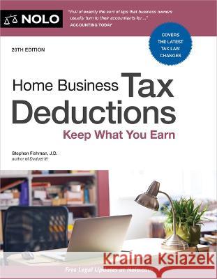 Home Business Tax Deductions: Keep What You Earn  9781413331332 NOLO