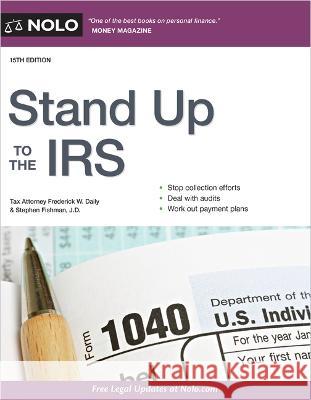 Stand Up to the IRS Frederick W. Daily Stephen Fishman 9781413331370 NOLO